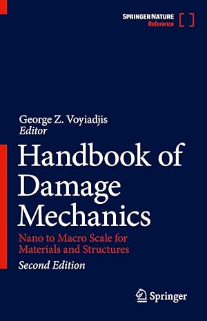 handbook of damage mechanics nano to macro scale for materials and structures 2nd edition george z voyiadjis