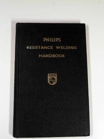 philips resistance welding handbook 1st edition anon b008n0izy2