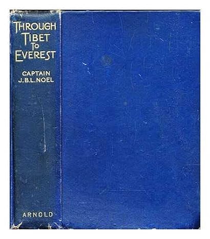 through tibet to everest 1st edition john noel b00010gka8