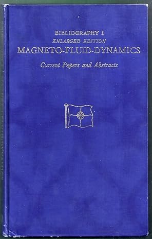magneto fluid dynamics current papers and abstracts enlarged edition editors napolitano, l g , and g contursi