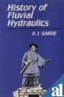 history of fluvial hydraulics 1st edition r j garde 812240815x, 978-8122408157