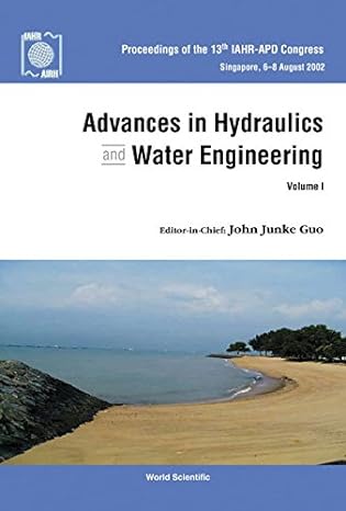 advances in hydraulics and water engineering proceedings of the 13th iahr apd congress 1st edition john junke