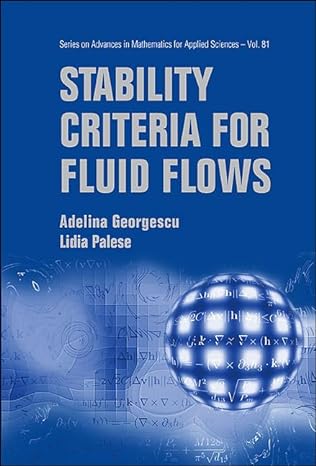 stability criteria for fluid flows 1st edition lidia palese ,adelina georgescu 9814289566, 978-9814289566