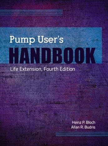 pump users handbook life extension 4th edition heinz p bloch ,allan r budris 1482228645, 978-1482228649