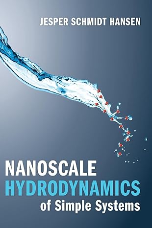 nanoscale hydrodynamics of simple systems new edition jesper schmidt hansen 1009158732, 978-1009158732