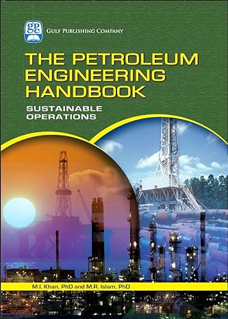the petroleum engineering handbook sustainable operations 1st edition m ibrahim khan ,m rafiqul islam