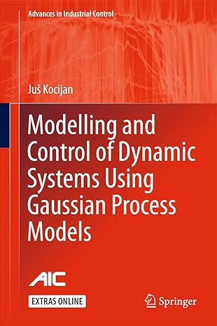 modelling and control of dynamic systems using gaussian process models 1st edition jus kocijan 3319210203,