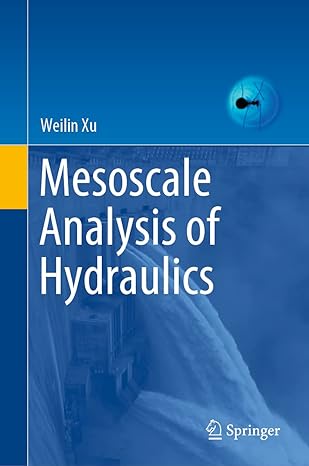 mesoscale analysis of hydraulics 1st edition weilin xu 9811597847, 978-9811597848