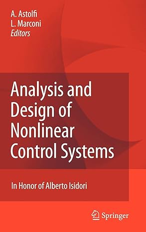analysis and design of nonlinear control systems in honor of alberto isidori 2008th edition alessandro