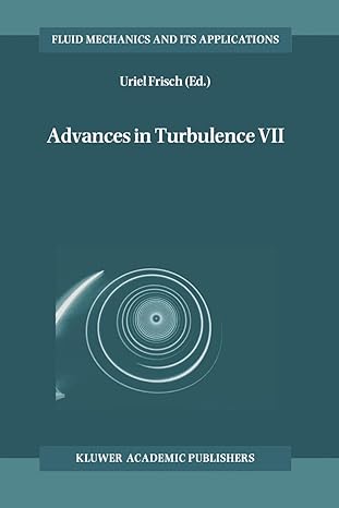 advances in turbulence vii 1st edition uriel frisch 0792351150, 978-0792351153