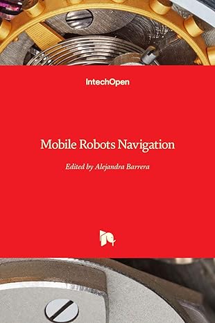 mobile robots navigation 1st edition alejandra barrera 9533070765, 978-9533070766