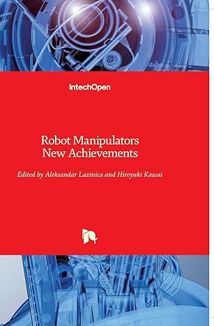 robot manipulators new achievements 1st edition alex lazinica ,hiroyuki kawai 9533070900, 978-9533070902