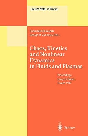 chaos kinetics and nonlinear dynamics in fluids and plasmas proceedings of a workshop held in carry le rouet