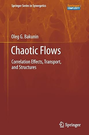 chaotic flows correlation effects transport and structures 2011th edition oleg g bakunin 3642203493,