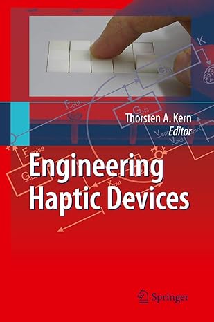 engineering haptic devices a beginners guide for engineers 2009th edition thorsten a kern 3540882472,