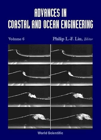 advances in coastal and ocean engineering vol 6 1st edition philip l f liu ,yehuda agnon ,toshiyuki asano