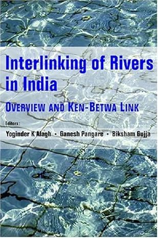 interlinking of rivers in india overview and ken betwa link 1st edition yoginder k alagh ,ganesh pangare