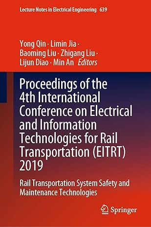Proceedings Of The 4th International Conference On Electrical And Information Technologies For Rail Transportation 2019 Rail Transportation Notes In Electrical Engineering 639