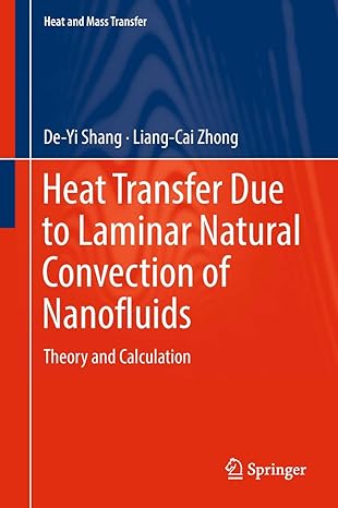 heat transfer due to laminar natural convection of nanofluids theory and calculation 1st edition de yi shang