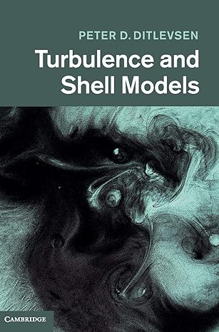 turbulence and shell models 1st edition peter d ditlevsen 0521190363, 978-0521190367