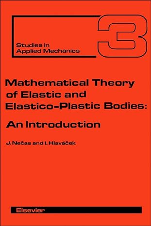 mathematical theory of elastic and elasto plastic bodies an introduction 1st edition jindrich necas ,i