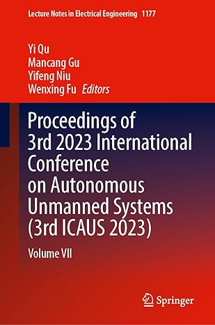 proceedings of 3rd 2023 international conference on autonomous unmanned systems volume vii 2024th edition yi