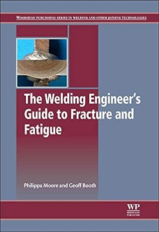 the welding engineers guide to fracture and fatigue 1st edition philippa l moore ,geoff booth 1782423702,