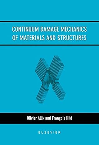 continuum damage mechanics of materials and structures 1st edition o allix ,f hild 0080439187, 978-0080439181