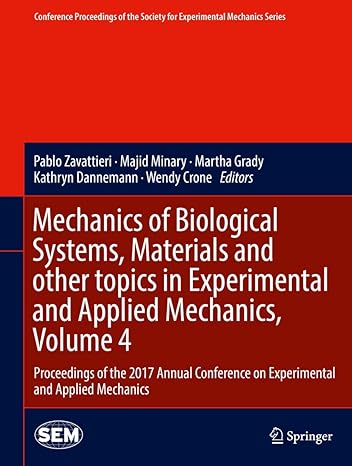 mechanics of biological systems materials and other topics in experimental and applied mechanics volume 4