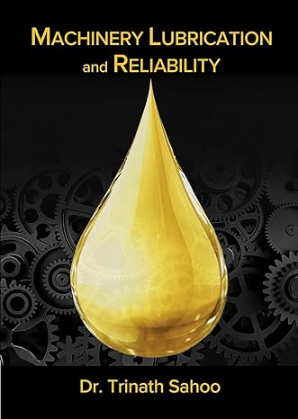 machinery lubrication and reliability 1st edition trinath sahoo ph d 0831136383, 978-0831136383