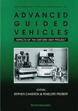 advanced guided vehicles aspects of the oxford agv project 1st edition stephen cameron ,penelope probert