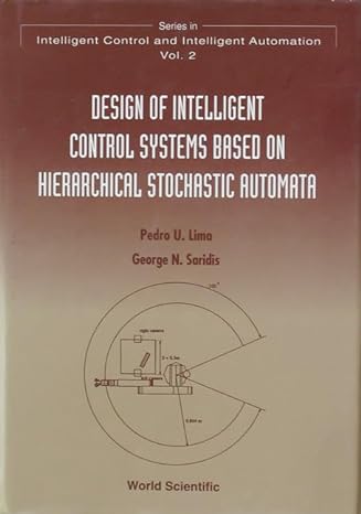 design of intelligent control systems based on hierarchical stochastic automata 1st edition pedro lima