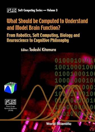what should be computed to understand and model brain function from robotics soft computing biology and