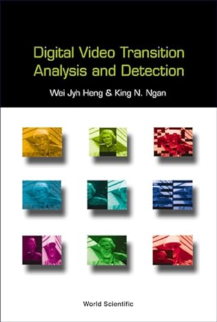 digital video transition analysis and detection 1st edition wei jyh heng ,king ngi ngan 9812381856,