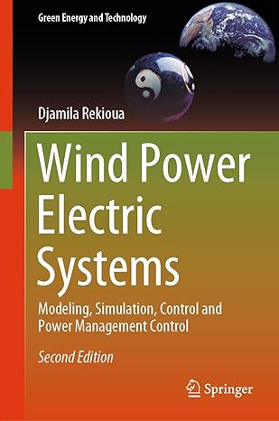 wind power electric systems modeling simulation control and power management control 2nd edition djamila