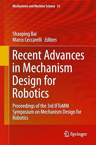 recent advances in mechanism design for robotics proceedings of the 3rd iftomm symposium on mechanism design