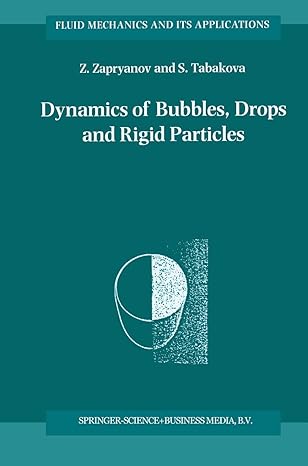 dynamics of bubbles drops and rigid particles 1999th edition z zapryanov ,s tabakova 0792353471,