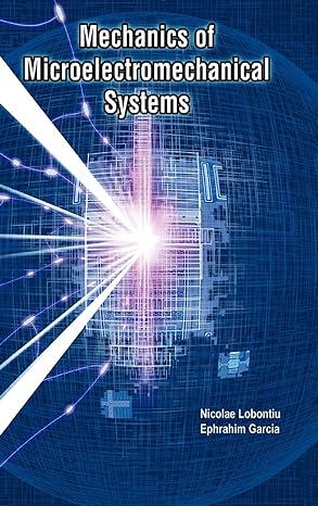 mechanics of microelectromechanical systems 2005th edition nicolae lobontiu ,ephrahim garcia 1402080131,