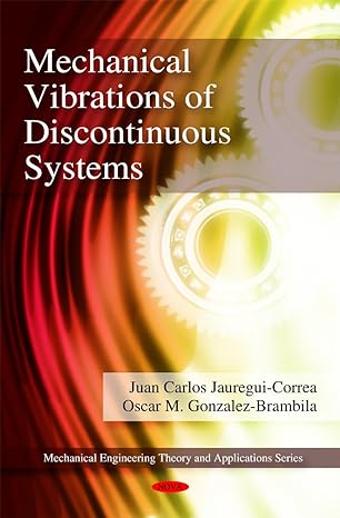 mechanical vibrations of discontinuous systems uk edition juan carlos jauregui correa ,oscar m gonzalez
