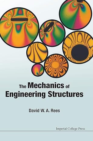 mechanics of engineering structures the 1st edition david w a rees 1783264012, 978-1783264018