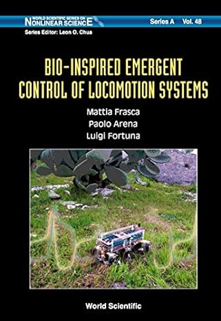 bio inspired emergent control of locomotion systems 1st edition mattia frasca ,paolo arena ,luigi fortuna