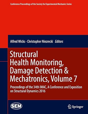 structural health monitoring damage detection and mechatronics volume 7 proceedings of the 34th imac a