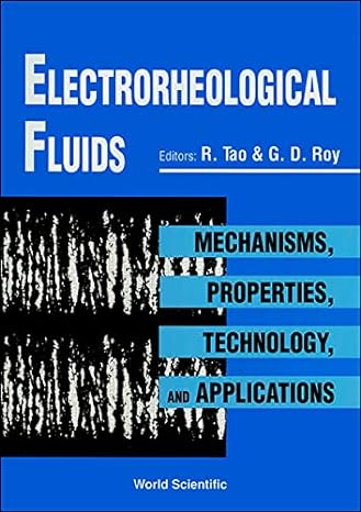 electrorheological fluids mechanisms properties technology and applications 1st edition rongjia tao ,g d roy