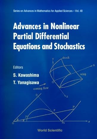 advances in nonlinear partial differential equations and stochastics 1st edition s kawashima ,t yanagisawa