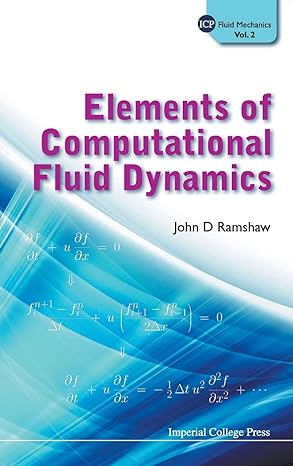 elements of computational fluid dynamics 1st edition john d ramshaw 1848166958, 978-1848166950