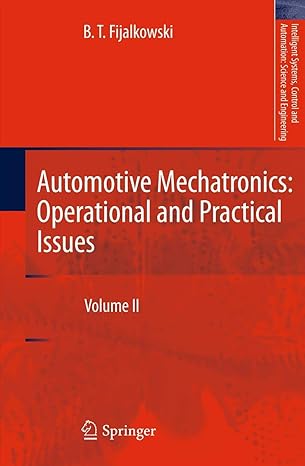 automotive mechatronics operational and practical issues volume ii 2011th edition b t fijalkowski 9400711824,