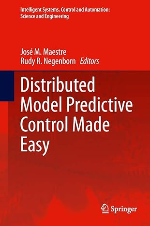 distributed model predictive control made easy 2014th edition jose m maestre ,rudy r negenborn 9400770057,