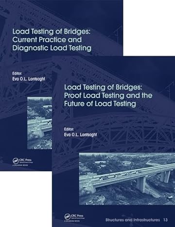 load testing of bridges two volume set 1st edition eva lantsoght 1138091987, 978-1138091986