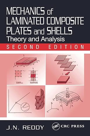 mechanics of laminated composite plates and shells theory and analysis 2nd edition j n reddy 0849315921,