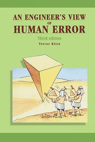 an engineers view of human error 3rd edition trevor kletz 1560329106, 978-1560329107